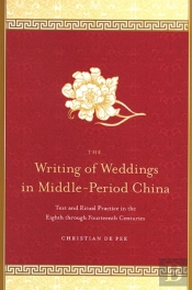 The Writing Of Weddings In Middle-Period China