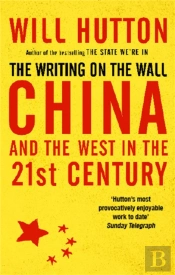 The Writing On The Wall: China And The West In The 21st Century