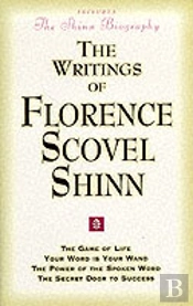 The Writings Of Florence Scovel Shinn