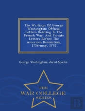 The Writings Of George Washington