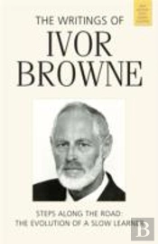 The Writings Of Ivor Browne