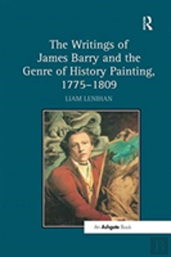 Bertrand.pt - The Writings Of James Barry And The Genre Of History Painting, 1775-1809