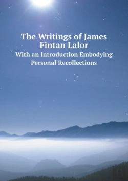 Bertrand.pt - The Writings Of James Fintan Lalor With An Introduction Embodying Personal Recollections