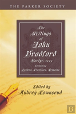 Bertrand.pt - The Writings Of John Bradford