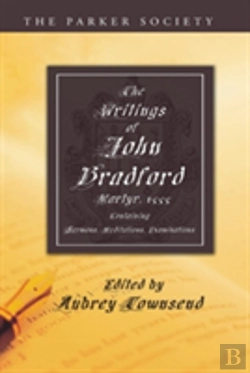 Bertrand.pt - The Writings Of John Bradford