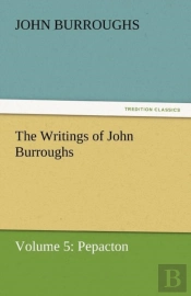 The Writings Of John Burroughs