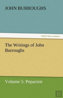 Bertrand.pt - The Writings Of John Burroughs