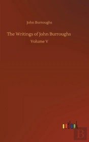 The Writings Of John Burroughs
