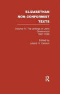 The Writings Of John Greenwood 1587-1590, Together With The Joint Writings Of Henry Barrow And John Greenwood 1587-1590