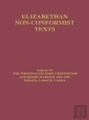 The Writings Of John Greenwood And Henry Barrow 1591-1593
