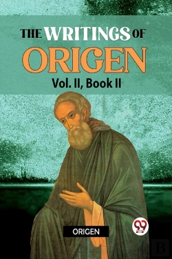 Bertrand.pt - The Writings Of Origen, Vol. 2 (Edition2023)