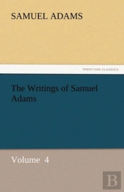 The Writings Of Samuel Adams