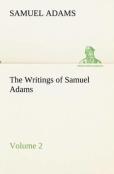 The Writings Of Samuel Adams - Volume 2