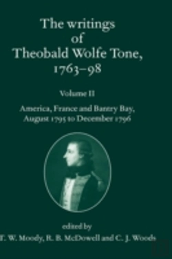 Bertrand.pt - The Writings Of Theobald Wolfe Tone 1763-98: Volume Ii: America, France, And Bantry Bay, August 1795 To December 1796