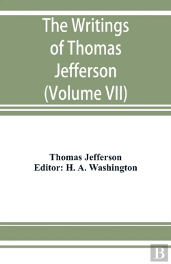 Bertrand.pt - The Writings Of Thomas Jefferson