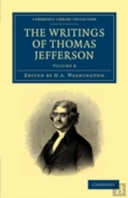 Bertrand.pt - The Writings Of Thomas Jefferson