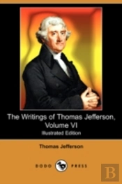 The Writings Of Thomas Jefferson, Volume