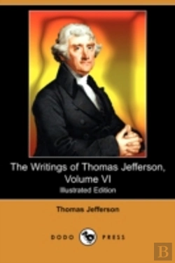 Bertrand.pt - The Writings Of Thomas Jefferson, Volume