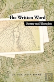 The Written Word: Poetry And Thoughts