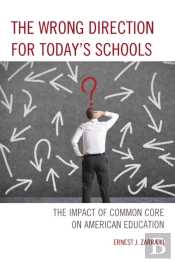 The Wrong Direction For Today'S Schools