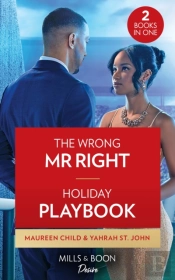 The Wrong Mr. Right / Holiday Playbook