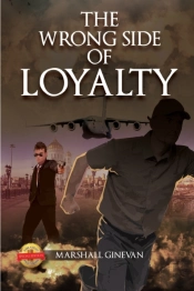 The Wrong Side Of Loyalty