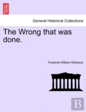 The Wrong That Was Done.