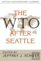The Wto After Seattle