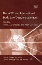 The Wto And International Trade Law / Dispute Settlement