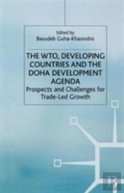 The Wto, Developing Countries And The Doha Development Agenda
