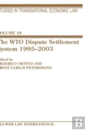 The Wto Dispute Settlement System 1995â€“2003