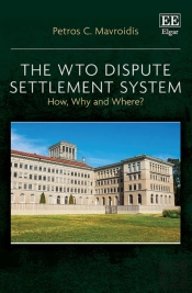 The Wto Dispute Settlement System - How, Why And Where?