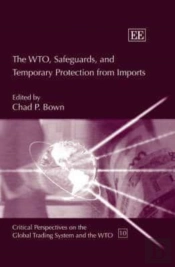 The Wto, Safeguards, And Temporary Protection From Imports