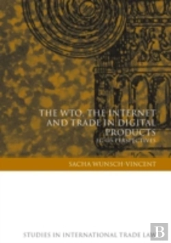 Bertrand.pt - The Wto, The Internet And Trade In Digital Products