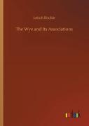 The Wye And Its Associations