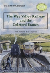 The Wye Valley Railway And The Coleford Branch