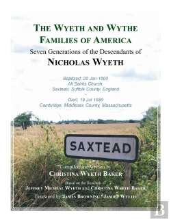 Bertrand.pt - The Wyeth And Wythe Families Of America. Seven Generations Of The Descendants Of Nicholas Wyeth