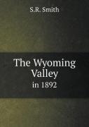 The Wyoming Valley In 1892
