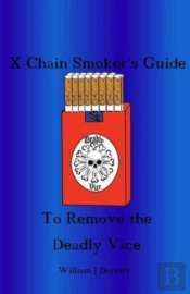 The X-Chain Smoker'S Guide To Remove The Deadly Vice