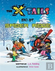 The X-Tails Ski At Spider Ridge
