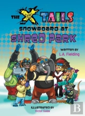 The X-Tails Snowboard At Shred Park