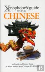 The Xenophobe'S Guide To The Chinese