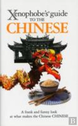 Bertrand.pt - The Xenophobe'S Guide To The Chinese