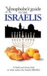 The Xenophobe'S Guide To The Israelis