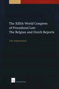 Bertrand.pt - The Xiiith World Congress Of Procedural Law: The Belgian And Dutch Reports
