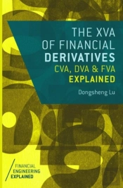 The Xva Of Financial Derivatives: Cva, Dva And Fva Explained