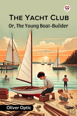 Bertrand.pt - The Yacht Clubor, The Young Boat-Builder (Edition1)
