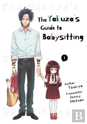 The Yakuza'S Guide To Babysitting Vol. 1