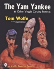 The Yam Yankee & Other Veggie Carving Projects