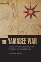 The Yamasee War: A Study Of Culture, Eco